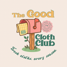 Load image into Gallery viewer, The Good Cloth Club